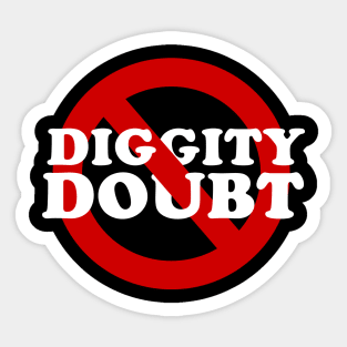 No Diggity. No Doubt. Sticker